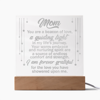 Engraved Acrylic Square Plaque for Mom - Mother's Day Gift - You are the Beacon of Love