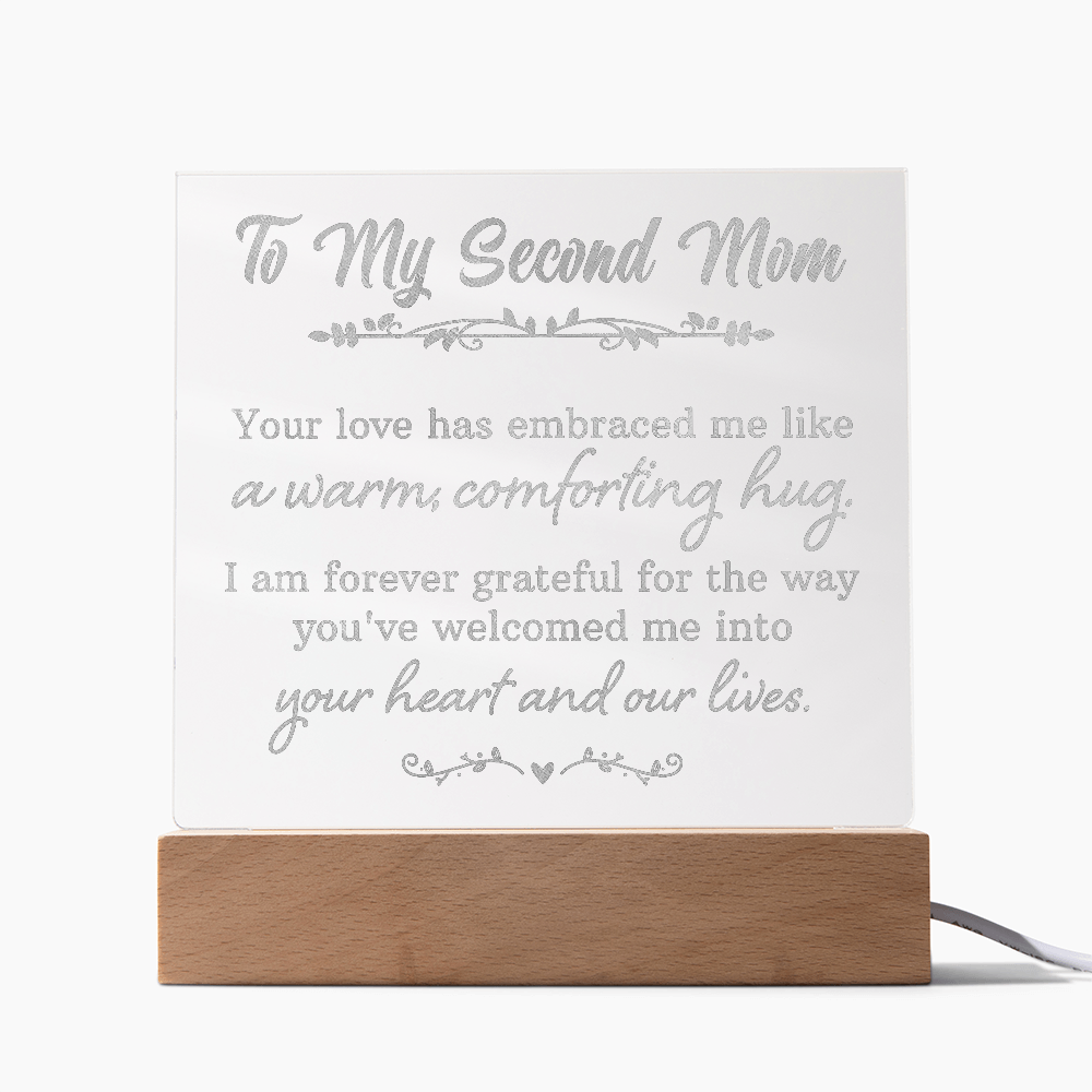 Engraved Acrylic Square Plaque for my Second Mom - Mother's Day Gift - Your Love has Embraced Me