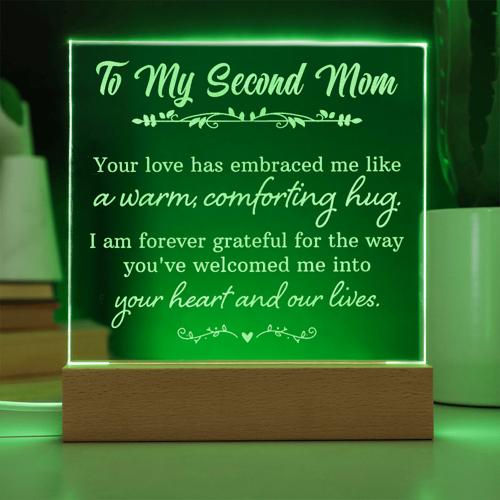 Engraved Acrylic Square Plaque for my Second Mom - Mother's Day Gift - Your Love has Embraced Me