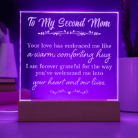 Engraved Acrylic Square Plaque for my Second Mom - Mother's Day Gift - Your Love has Embraced Me