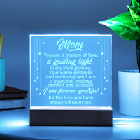 Engraved Acrylic Square Plaque for Mom - Mother's Day Gift - You are the Beacon of Love