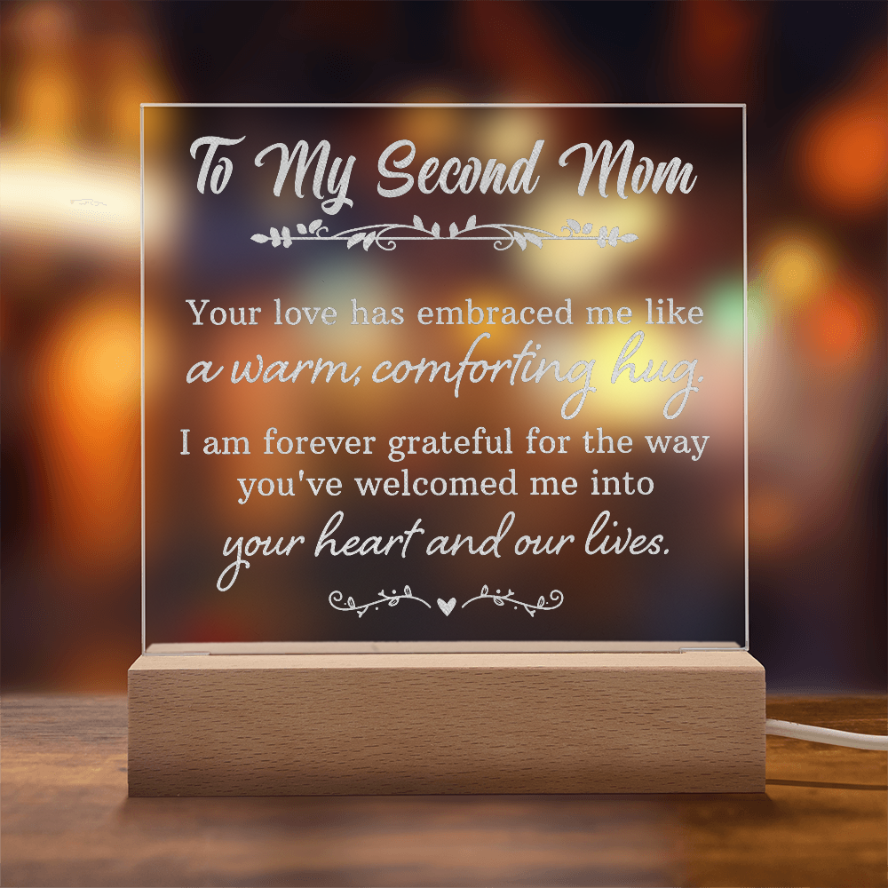 Engraved Acrylic Square Plaque for my Second Mom - Mother's Day Gift - Your Love has Embraced Me