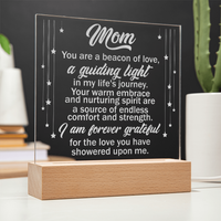 Engraved Acrylic Square Plaque for Mom - Mother's Day Gift - You are the Beacon of Love