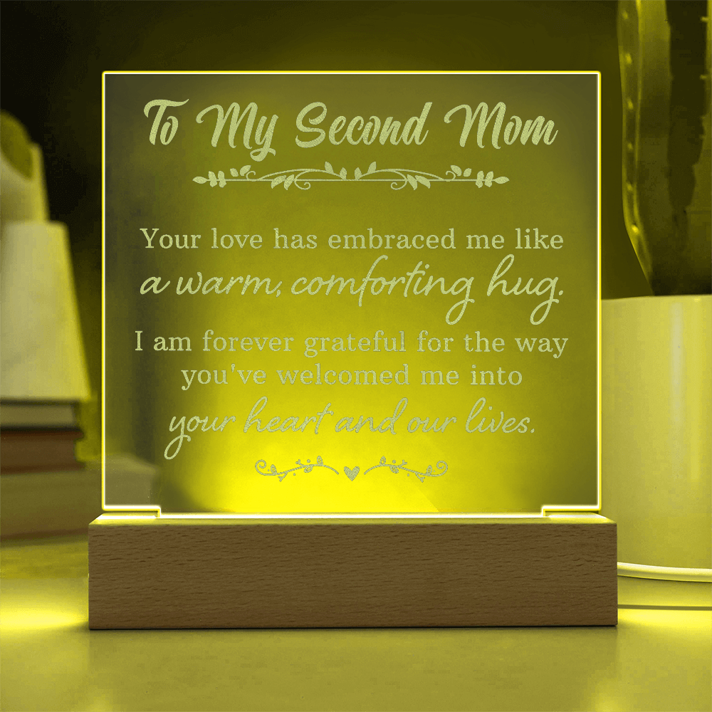 Engraved Acrylic Square Plaque for my Second Mom - Mother's Day Gift - Your Love has Embraced Me