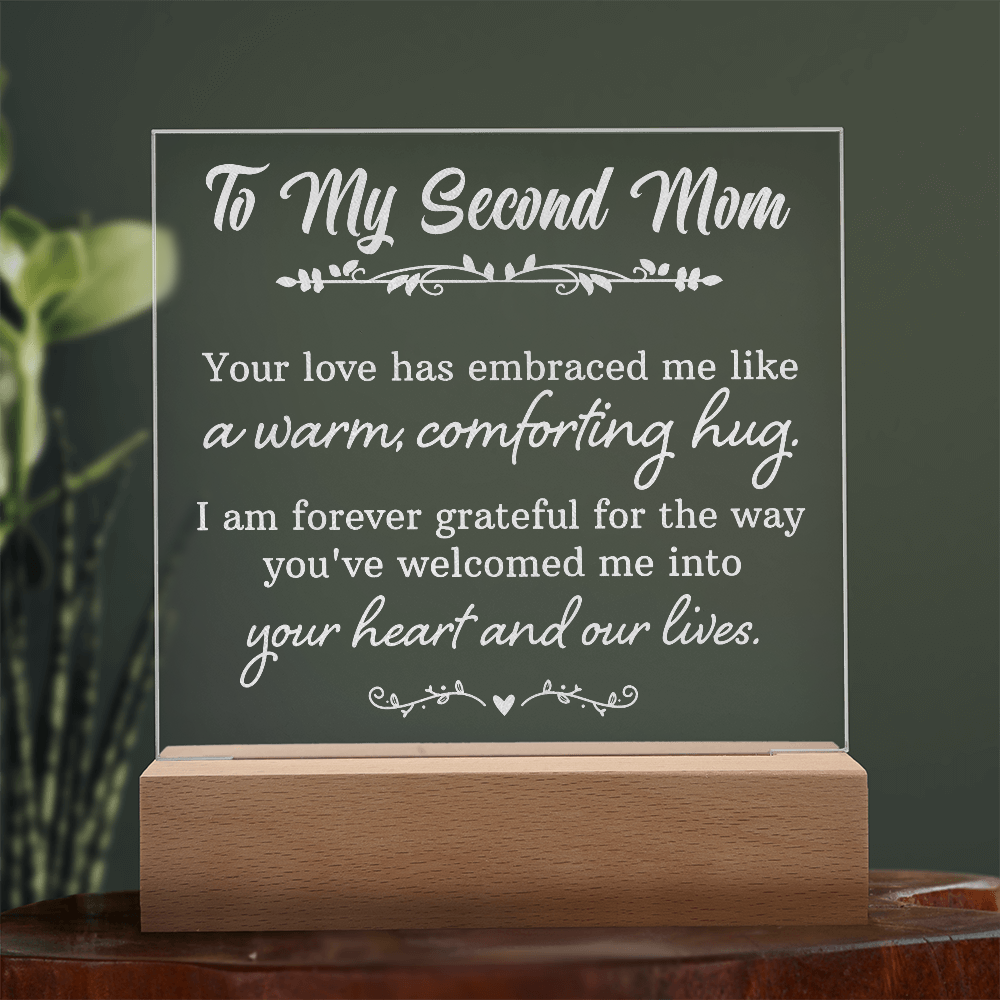 Engraved Acrylic Square Plaque for my Second Mom - Mother's Day Gift - Your Love has Embraced Me