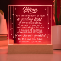 Engraved Acrylic Square Plaque for Mom - Mother's Day Gift - You are the Beacon of Love