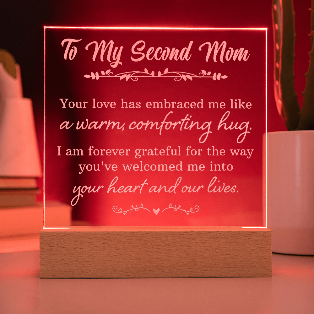Engraved Acrylic Square Plaque for my Second Mom - Mother's Day Gift - Your Love has Embraced Me