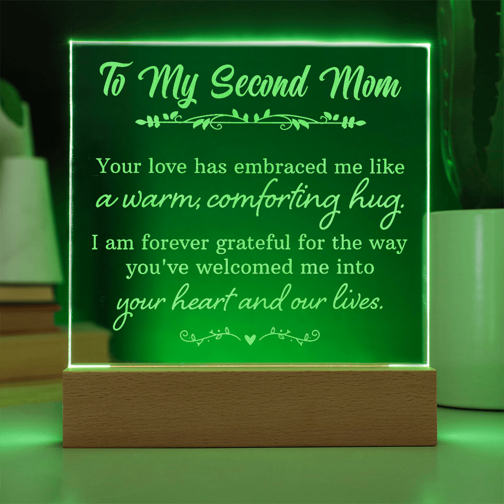 Engraved Acrylic Square Plaque for my Second Mom - Mother's Day Gift - Your Love has Embraced Me