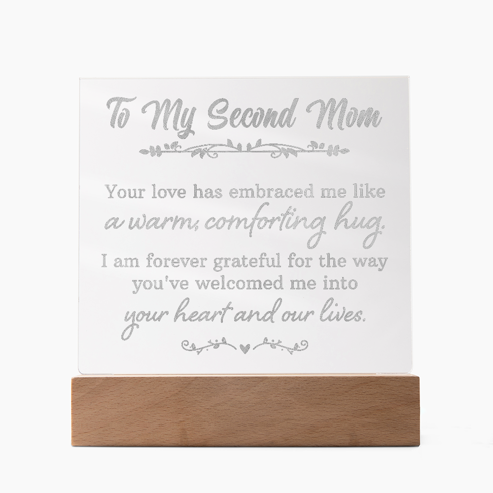Engraved Acrylic Square Plaque for my Second Mom - Mother's Day Gift - Your Love has Embraced Me