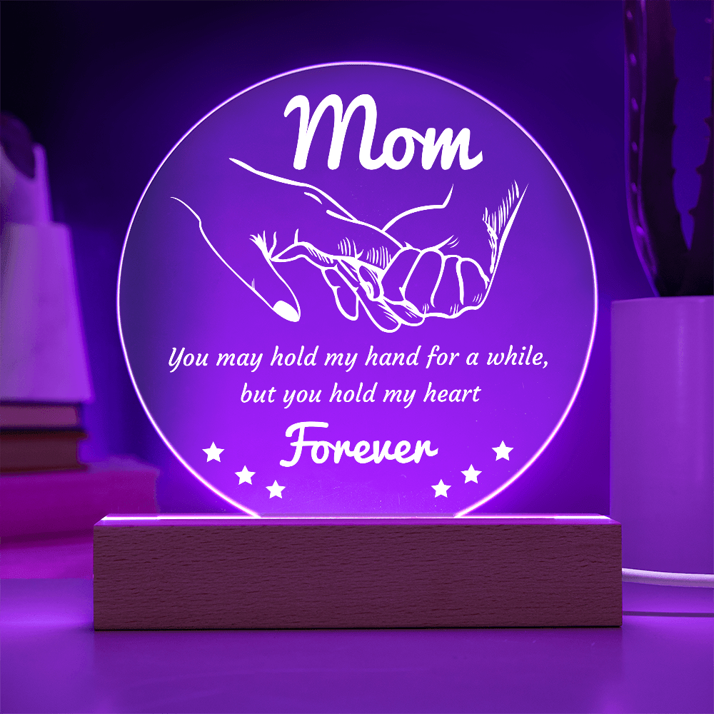 Acrylic Circle Plaque – Mom Gift to Hold Heart Forever - TreasuredTale