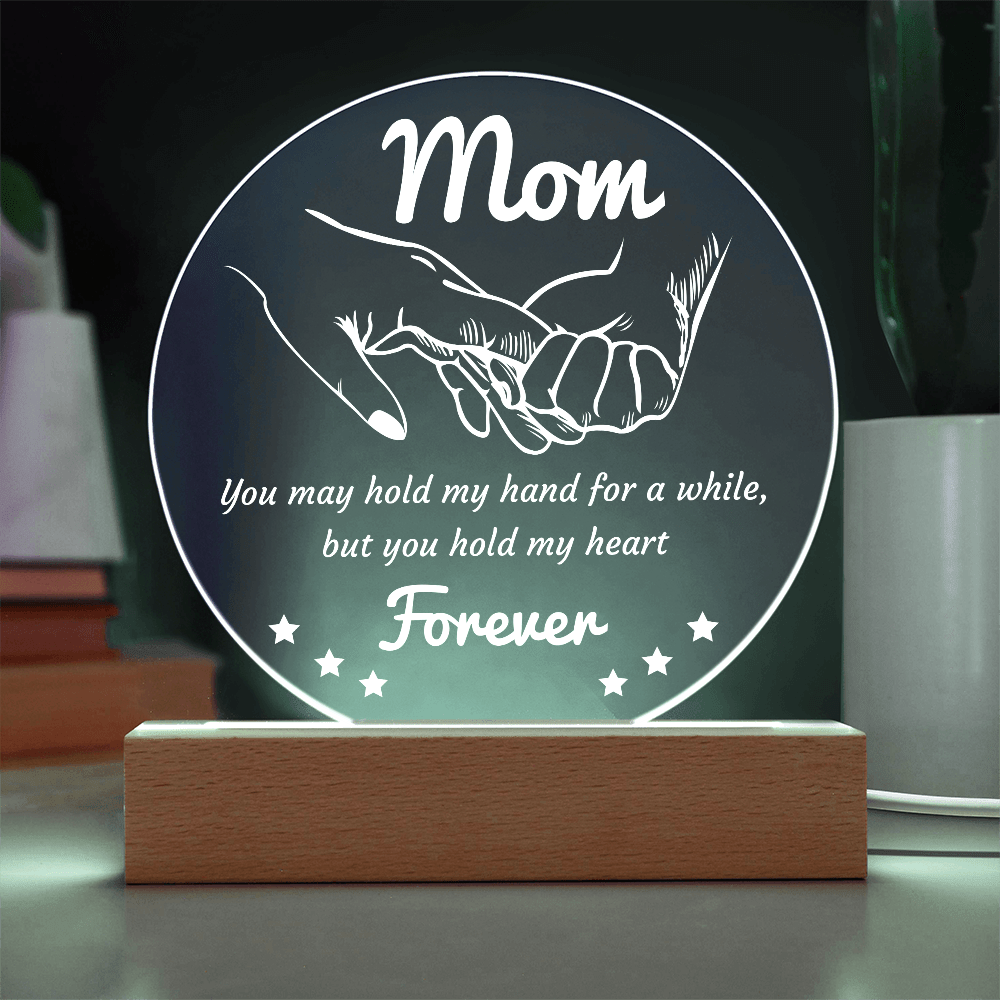 Acrylic Circle Plaque – Mom Gift to Hold Heart Forever - TreasuredTale