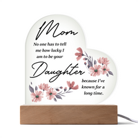 Acrylic Heart Plaque for Mom from Daughter - Mother's Day Gift - Mom & Daughter