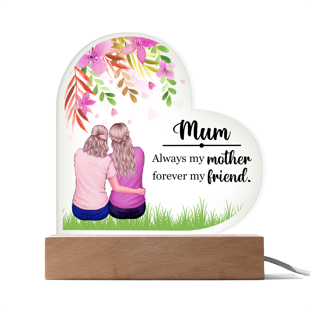 Acrylic Heart Plaque for Mum from Daughter - Mother's Day Gift - Always my Mother, Forever my Friend