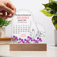 Acrylic Heart Plaque – The Day You Became My Mummy