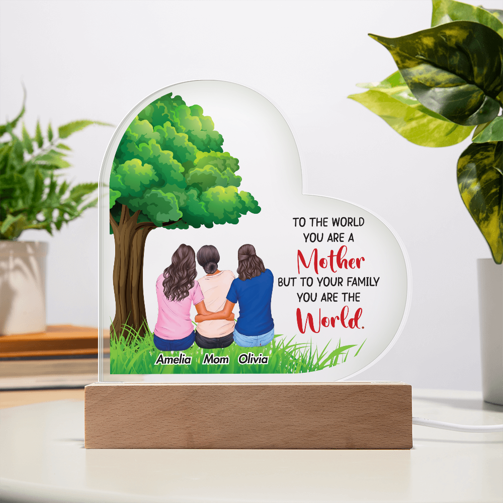Acrylic Heart Plaque for Mom from Daughters - Mother's Day Gift - To Our Family You are the World