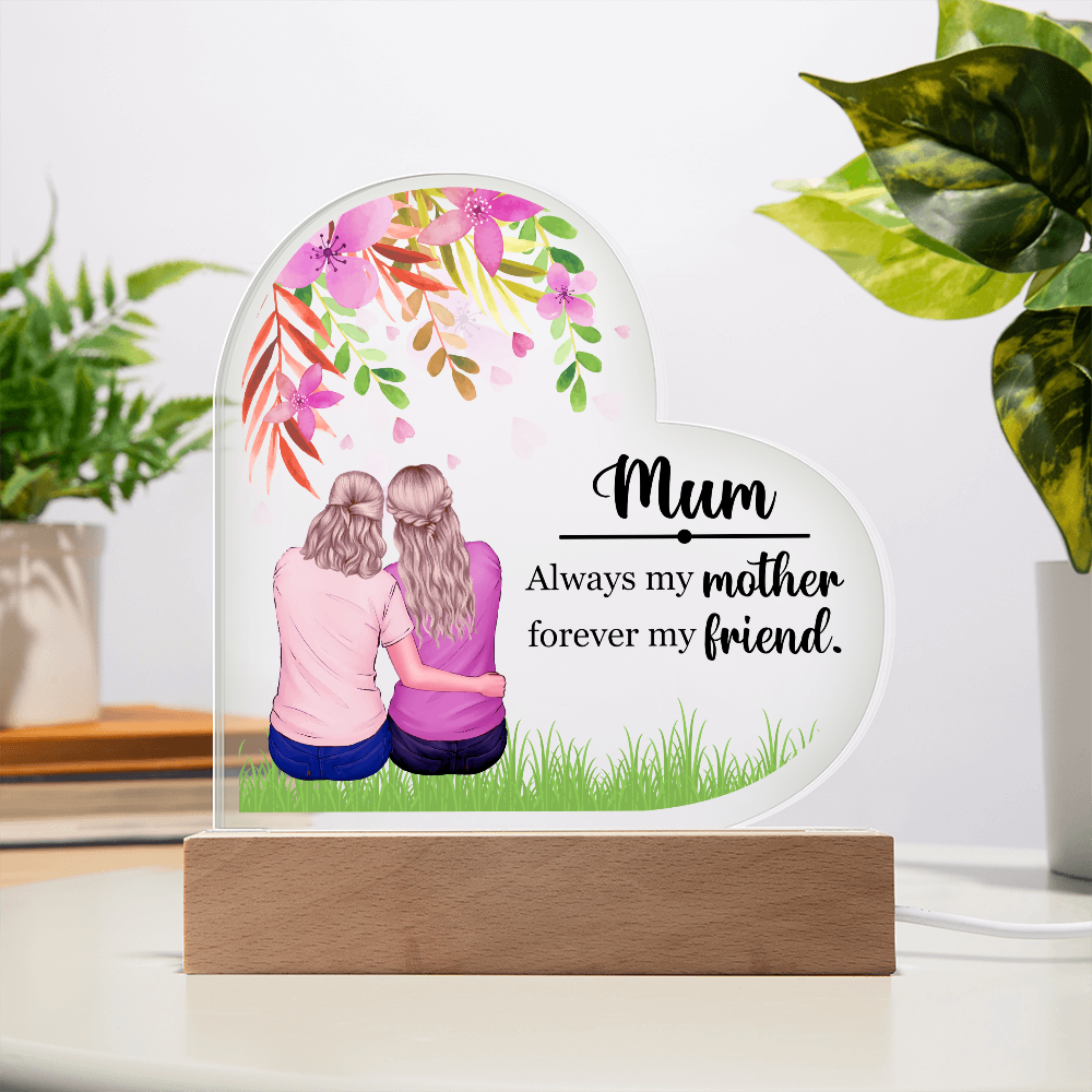 Acrylic Heart Plaque for Mum from Daughter - Mother's Day Gift - Always my Mother, Forever my Friend
