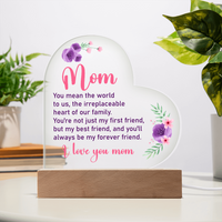 Acrylic Heart Plaque for Mom - Mother's Day Gift - You Mean World to Us