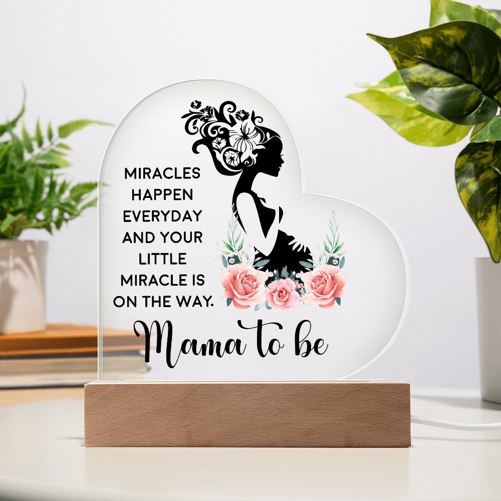 Acrylic Heart Plaque for Mama to Be - Mother's Day Gift - Miracles Happen Everyday
