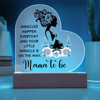 Acrylic Heart Plaque for Mama to Be - Mother's Day Gift - Miracles Happen Everyday