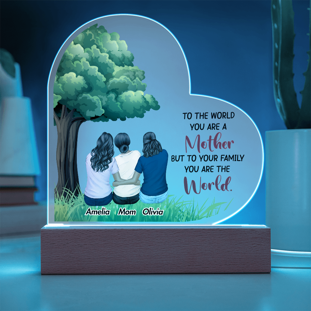 Acrylic Heart Plaque for Mom from Daughters - Mother's Day Gift - To Our Family You are the World