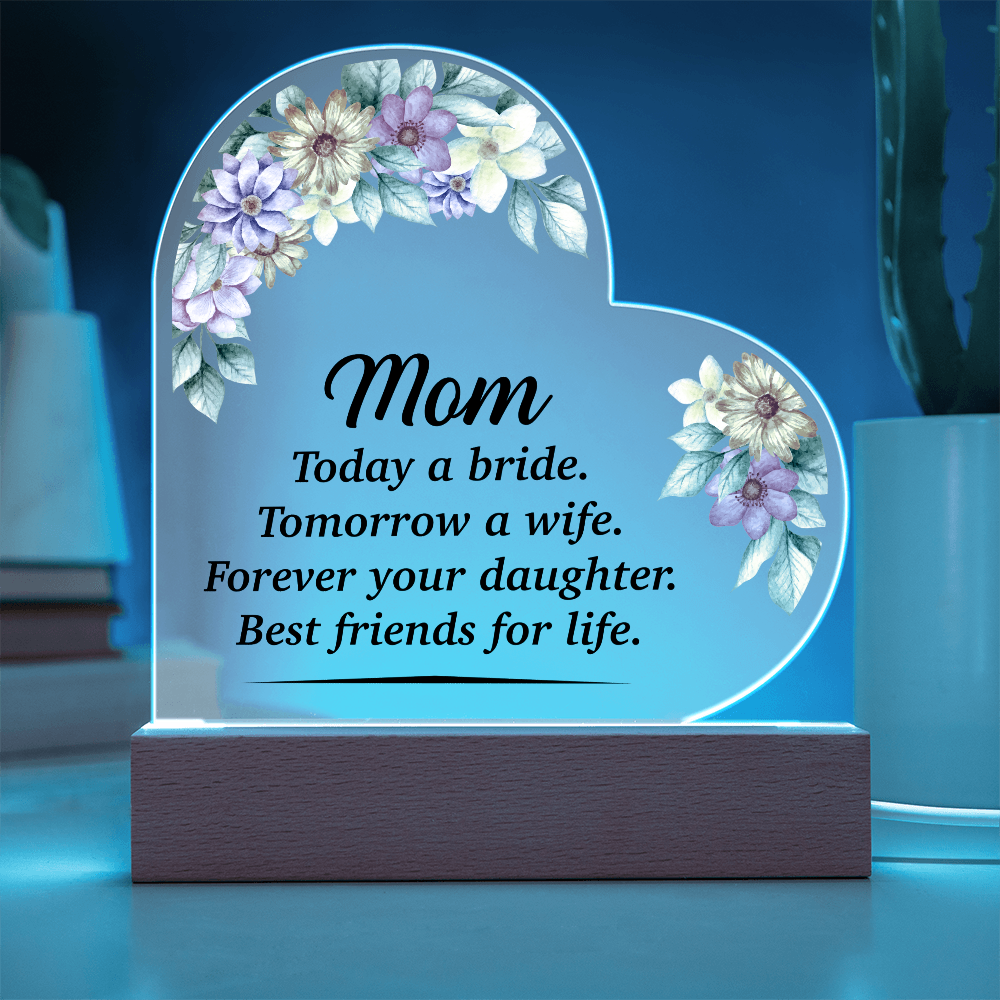 Acrylic Heart Plaque for Mom from Daughter - Mother's Day Gift - Today a Bride, Forever Your Daughter