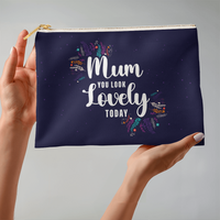 Fabric Zippered Pouch Large for Mum - Mother's Day Gift - Mum You Look Lovely Today