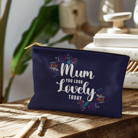 Fabric Zippered Pouch Small for Mum - Mother's Day Gift - Mum You Look Lovely Today
