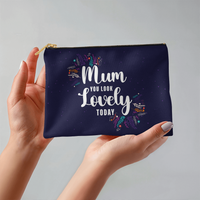 Fabric Zippered Pouch Small for Mum - Mother's Day Gift - Mum You Look Lovely Today