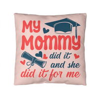 Classic Pillow Cover with Insert - Graduation, My Mommy Did It