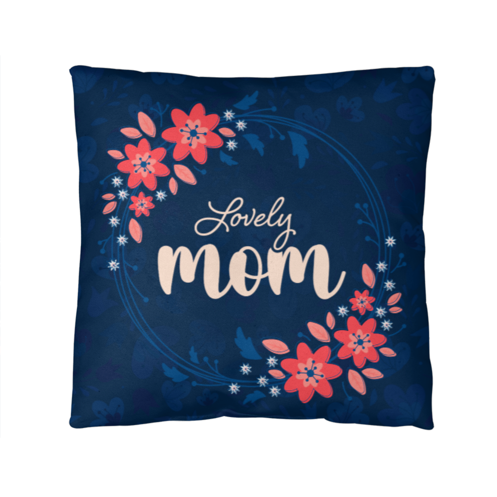 Classic Pillow Cover with Insert for Mom - Mother's Day Gift - Lovely Mom