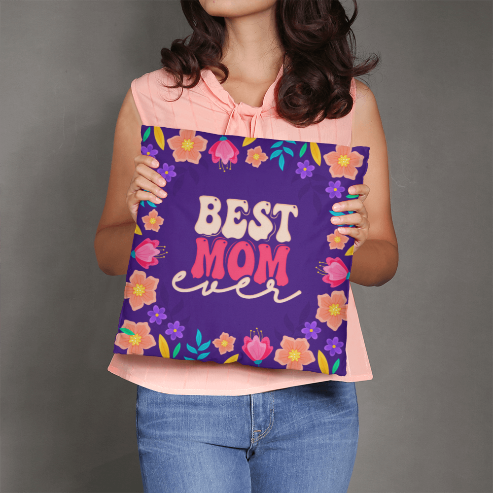 Classic Pillow Cover with Insert for Mom - Mother's Day Gift - Best Mom Ever