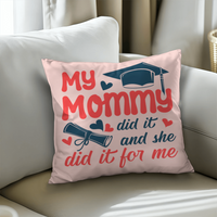 Classic Pillow Cover with Insert - Graduation, My Mommy Did It
