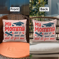 Classic Pillow Cover with Insert - Graduation, My Mommy Did It