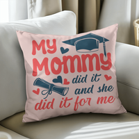 Classic Pillow Cover with Insert - Graduation, My Mommy Did It