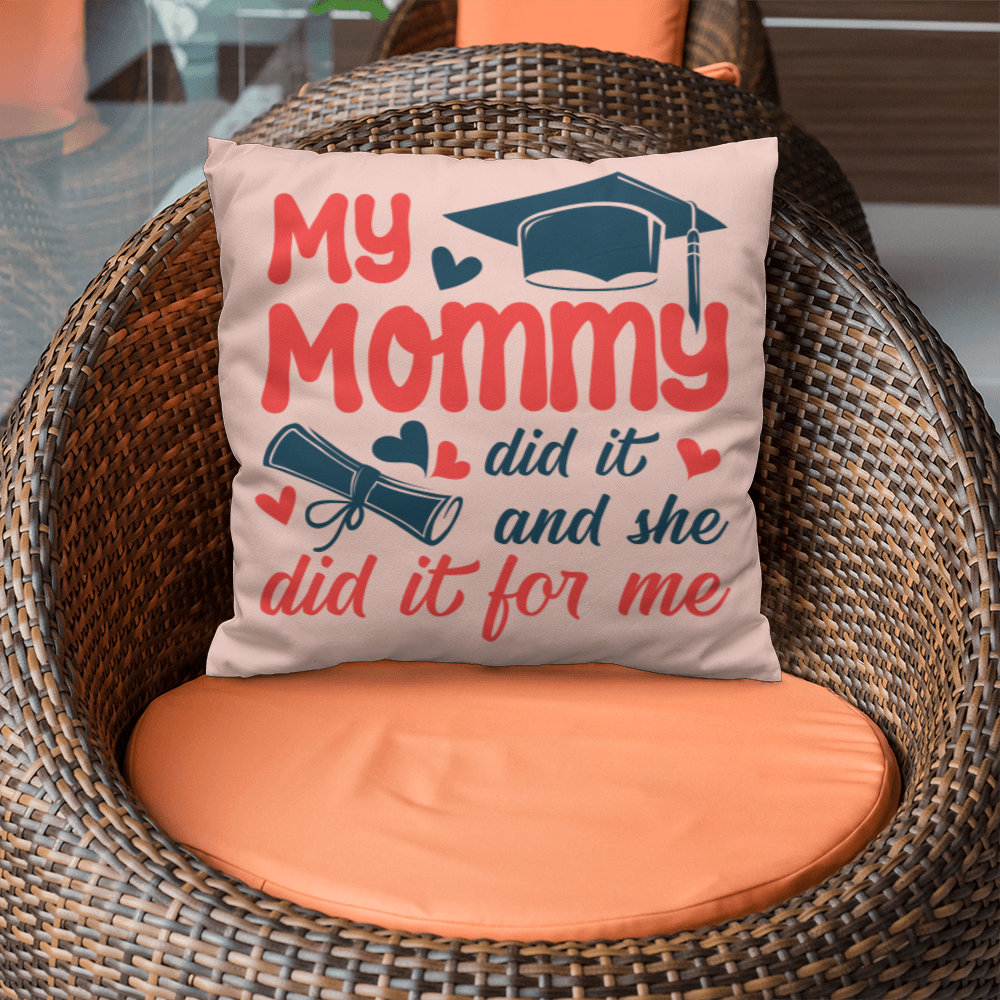 Classic Pillow Cover with Insert - Graduation, My Mommy Did It