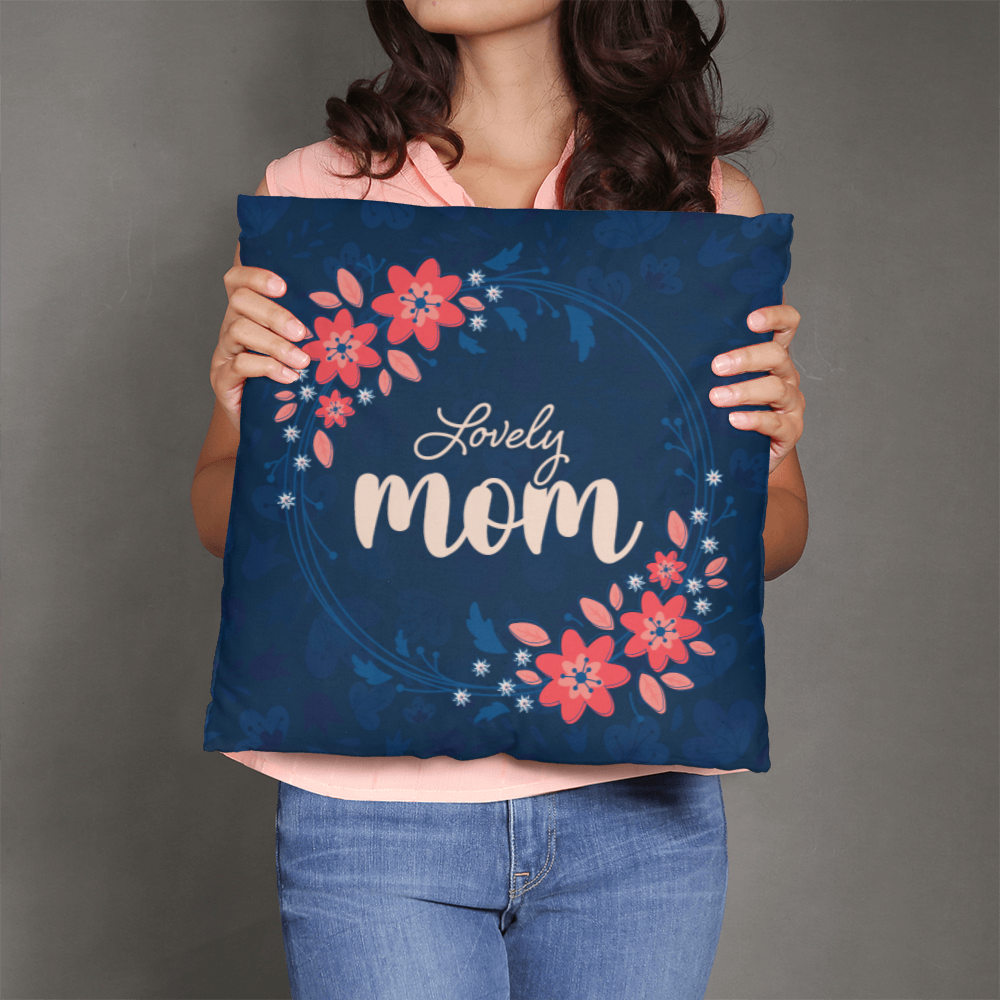 Classic Pillow Cover with Insert for Mom - Mother's Day Gift - Lovely Mom