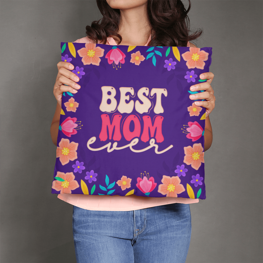 Classic Pillow Cover with Insert for Mom - Mother's Day Gift - Best Mom Ever