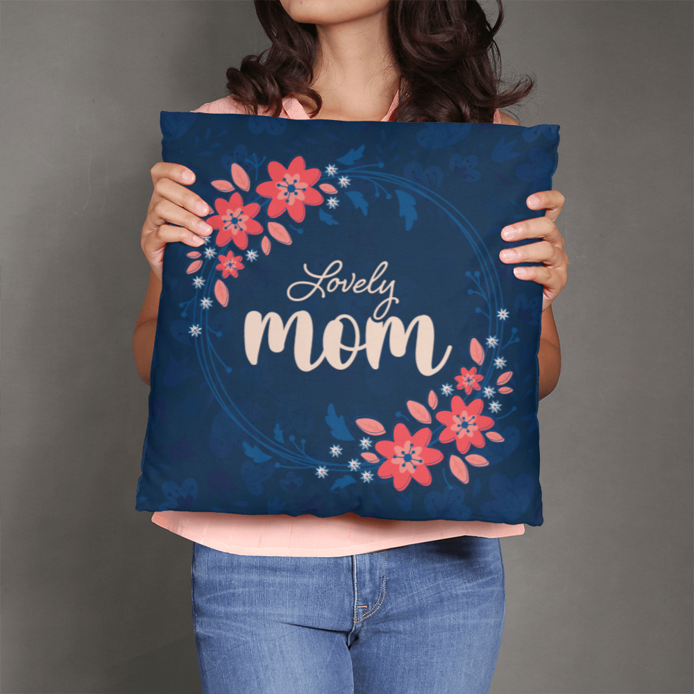 Classic Pillow Cover with Insert for Mom - Mother's Day Gift - Lovely Mom