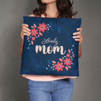 Classic Pillow Cover with Insert for Mom - Mother's Day Gift - Lovely Mom