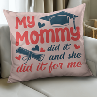 Classic Pillow Cover with Insert - Graduation, My Mommy Did It
