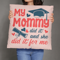 Classic Pillow Cover with Insert - Graduation, My Mommy Did It