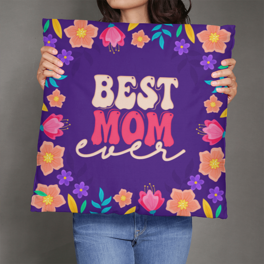 Classic Pillow Cover with Insert for Mom - Mother's Day Gift - Best Mom Ever