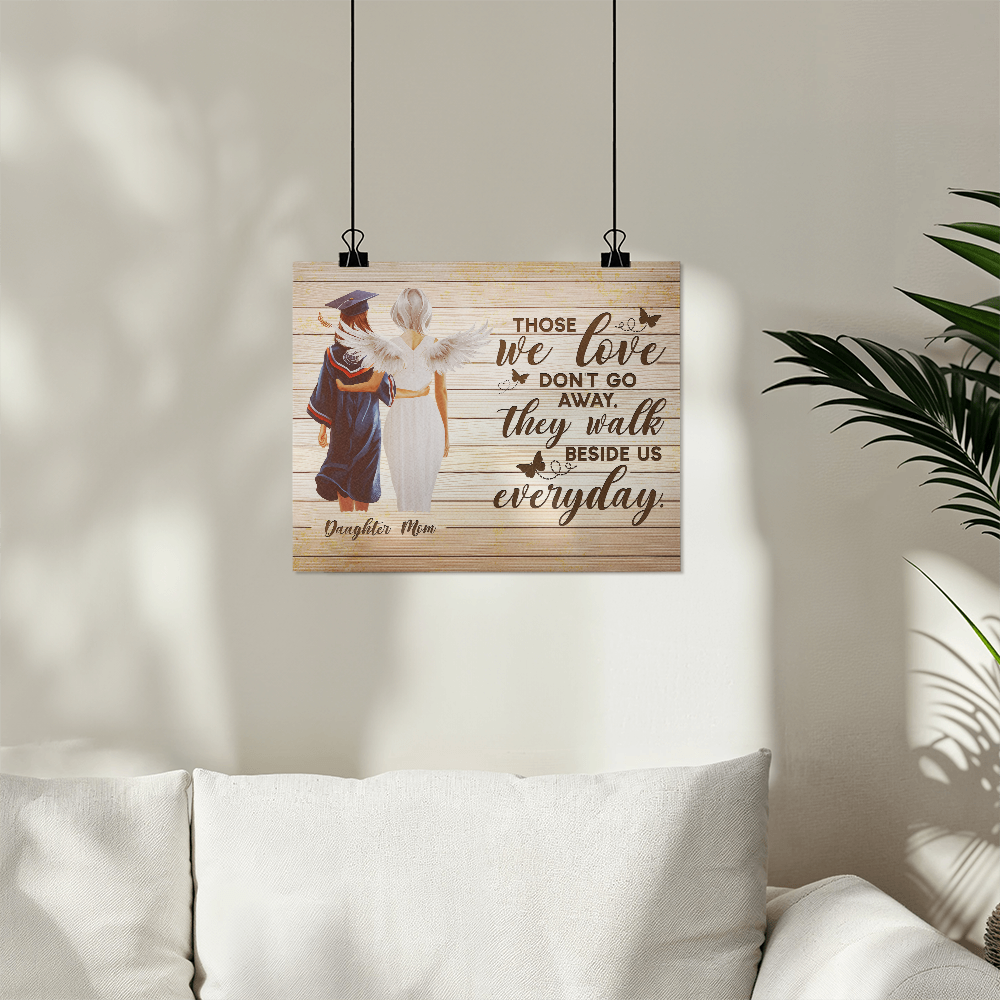 High Gloss Poster (5:4) - Graduation, Daughter & Mom Memorial, Those We Love