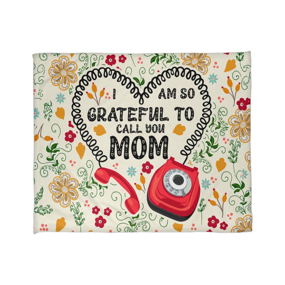 Coral Fleece Blanket Landscape (4:3) - Mother's Day Gift - I am so Grateful to Call You Mom