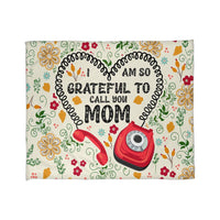 Coral Fleece Blanket Landscape (4:3) - Mother's Day Gift - I am so Grateful to Call You Mom