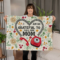 Coral Fleece Blanket Landscape (4:3) - Mother's Day Gift - I am so Grateful to Call You Mom