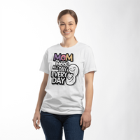 Unisex White, Black T-Shirt Front Print for Mom - Mother's Day Gift - Mom Mood
