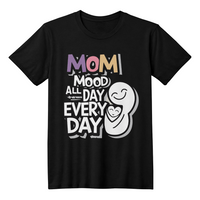Unisex White, Black T-Shirt Front Print for Mom - Mother's Day Gift - Mom Mood