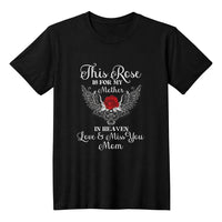 Memorial Rose T-Shirt for Mother in Heaven - TreasuredTale