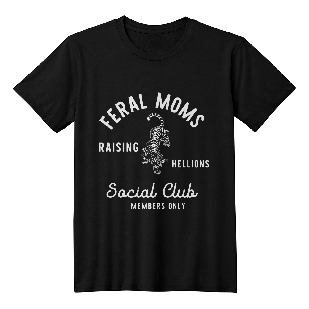 Funny Black Unisex T-Shirt Front Print for Mom - Mother's Day Gift - Feral Mom Social Club
